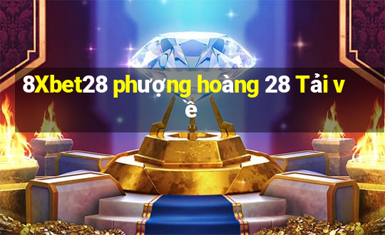 8Xbet28 phượng hoàng 28 Tải về