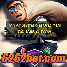 xổ số quảng ninh thứ ba hàng tuần