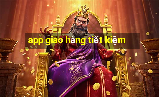 app giao hàng tiết kiệm