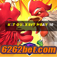 kết quả XSVT ngày 10