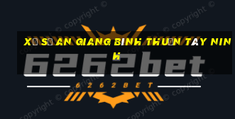 xổ số an giang bình thuận tây ninh