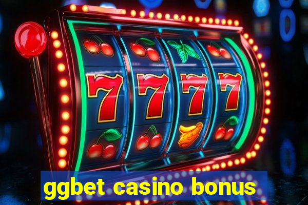 ggbet casino bonus