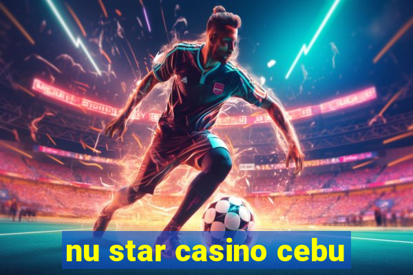 nu star casino cebu