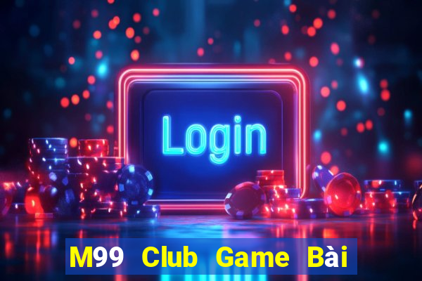 M99 Club Game Bài 3 Cây