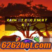 Cách đặt cược XSKG thứ tư