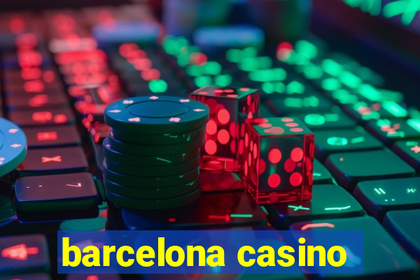 barcelona casino