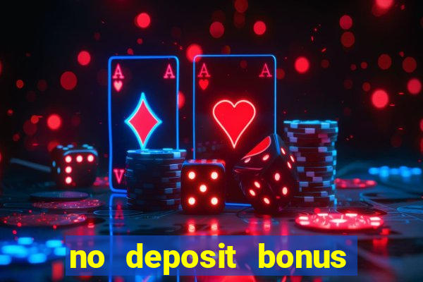 no deposit bonus casino 2017