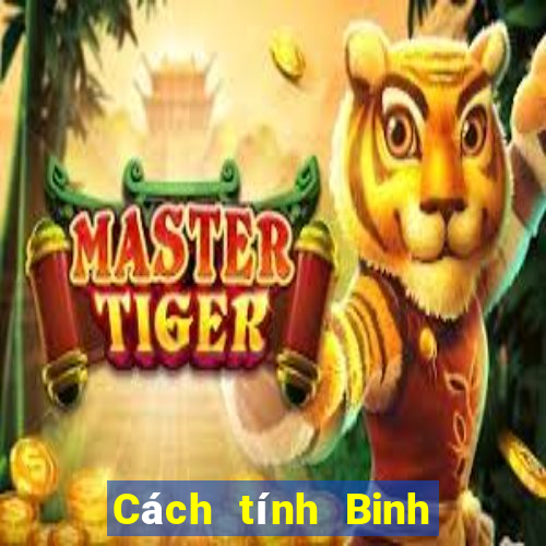 Cách tính Binh an chi