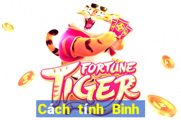 Cách tính Binh an chi