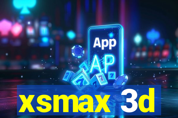 xsmax 3d