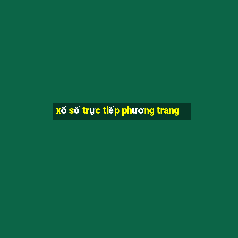 xổ số trực tiếp phương trang