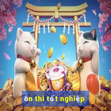 ôn thi tốt nghiệp