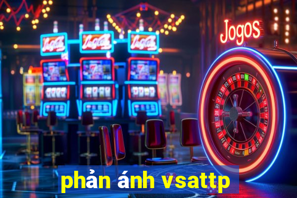 phản ánh vsattp