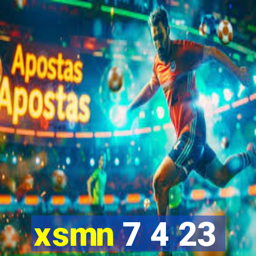 xsmn 7 4 23