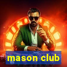 mason club