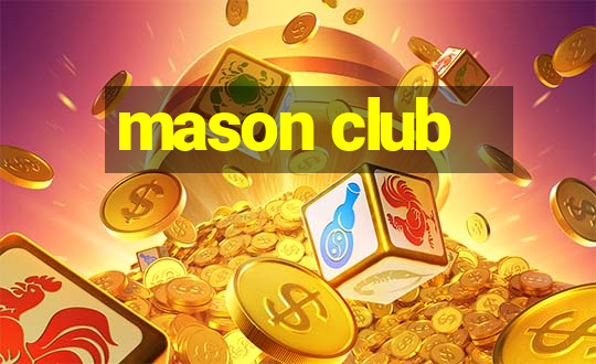 mason club