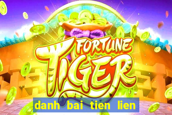 danh bai tien lien mien nam