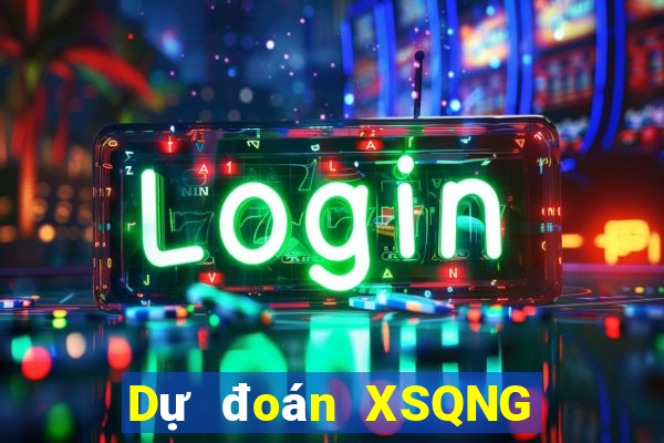 Dự đoán XSQNG ngày 31