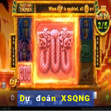 Dự đoán XSQNG ngày 31