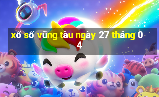 xổ số vũng tàu ngày 27 tháng 04