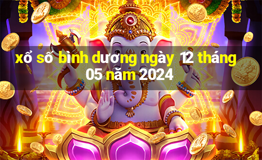 xổ số bình dương ngày 12 tháng 05 năm 2024