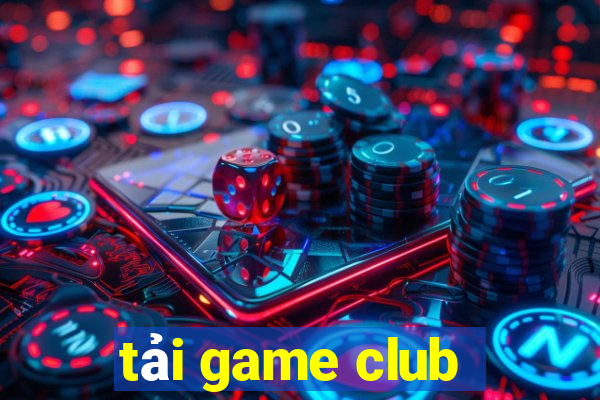 tải game club