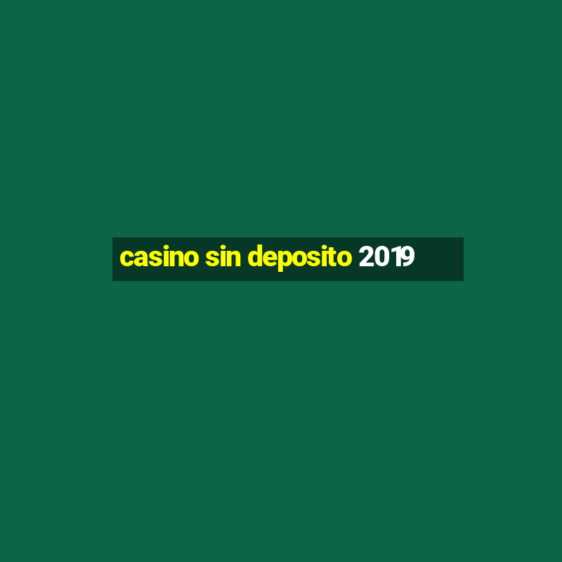 casino sin deposito 2019