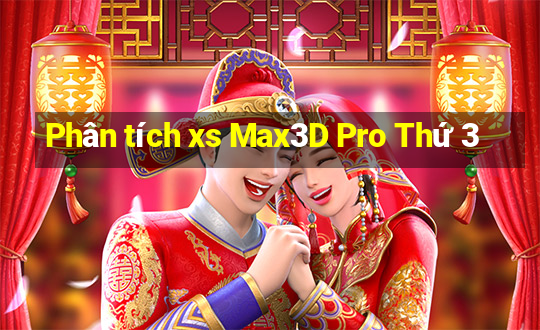 Phân tích xs Max3D Pro Thứ 3