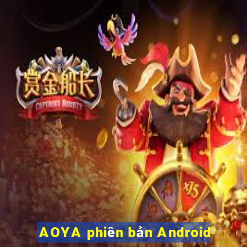 AOYA phiên bản Android