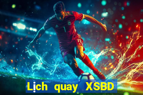 Lịch quay XSBD thứ bảy