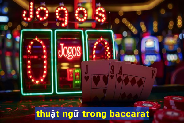 thuật ngữ trong baccarat