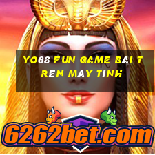 Yo68 Fun Game Bài Trên Máy Tính