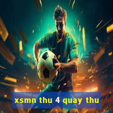 xsmn thu 4 quay thu