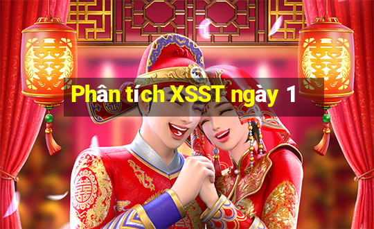 Phân tích XSST ngày 1