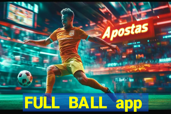 FULL BALL app CHÍNH HÃNG