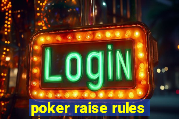 poker raise rules