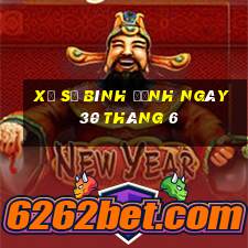 xổ số bình định ngày 30 tháng 6