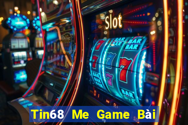 Tin68 Me Game Bài Ma Thuật