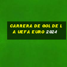 carrera de gol de la uefa euro 2024