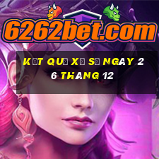 kết quả xổ số ngày 26 tháng 12