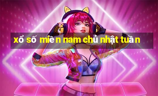 xổ số miền nam chủ nhật tuần