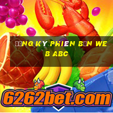 Đăng ký phiên bản web abc