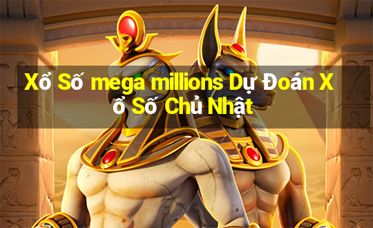 Xổ Số mega millions Dự Đoán Xổ Số Chủ Nhật