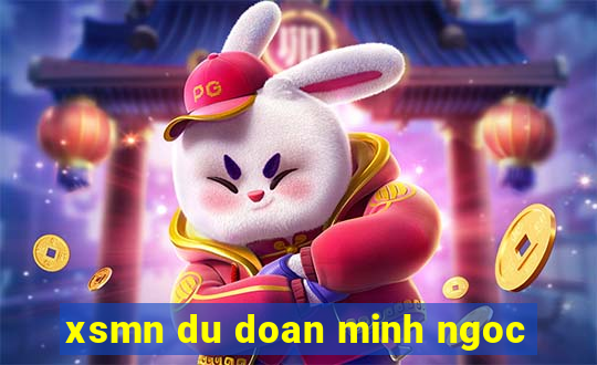 xsmn du doan minh ngoc