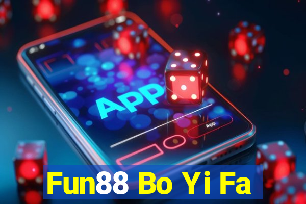 Fun88 Bo Yi Fa