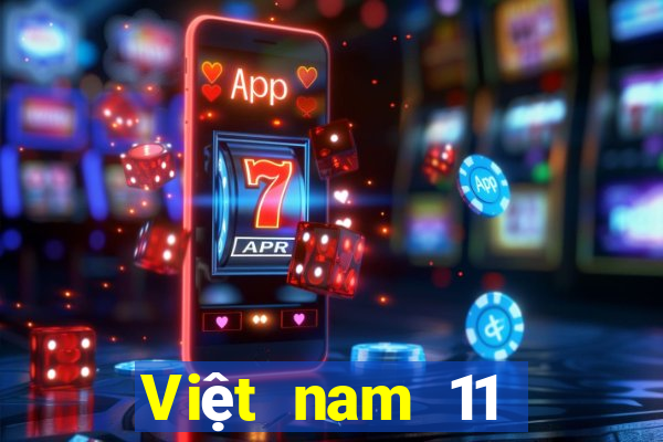 Việt nam 11 chọn 5 xổ số