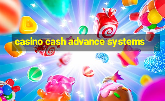 casino cash advance systems