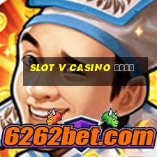 slot v casino сайт