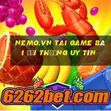 Nemo.Vn Tai Game Bài Đổi Thưởng Uy Tín