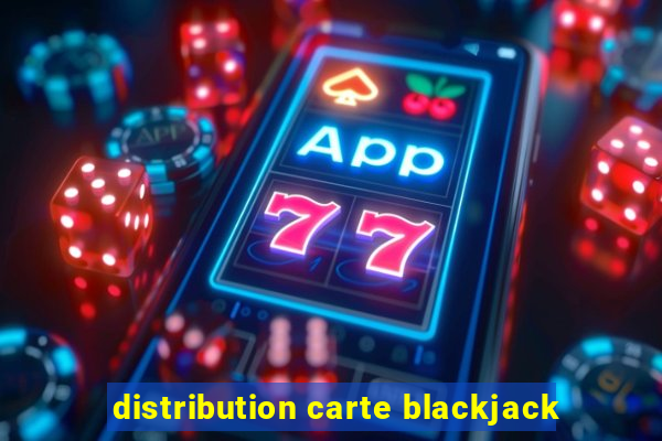 distribution carte blackjack